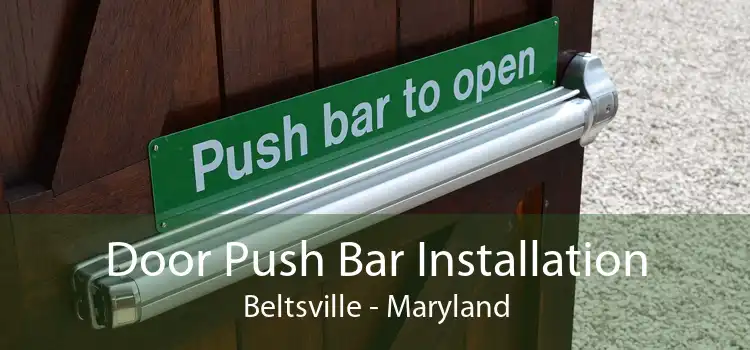 Door Push Bar Installation Beltsville - Maryland