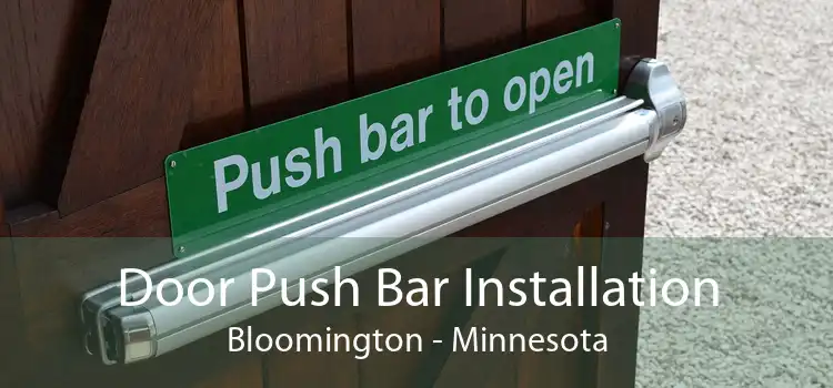 Door Push Bar Installation Bloomington - Minnesota