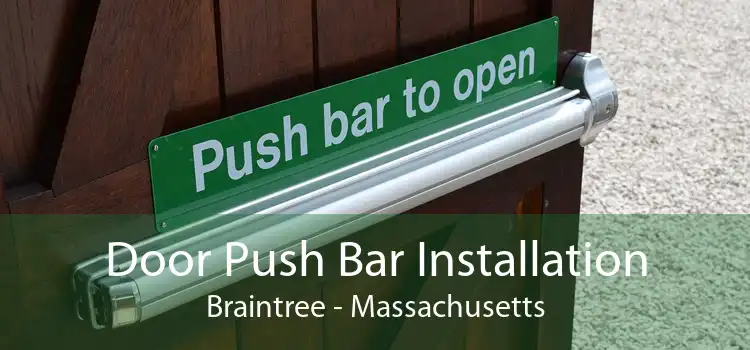 Door Push Bar Installation Braintree - Massachusetts