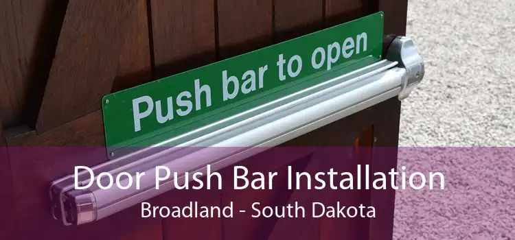 Door Push Bar Installation Broadland - South Dakota