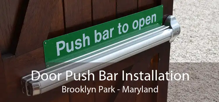 Door Push Bar Installation Brooklyn Park - Maryland