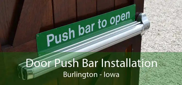 Door Push Bar Installation Burlington - Iowa