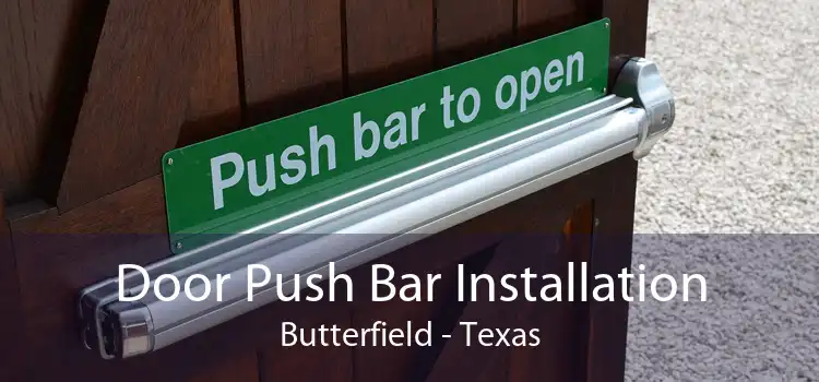 Door Push Bar Installation Butterfield - Texas
