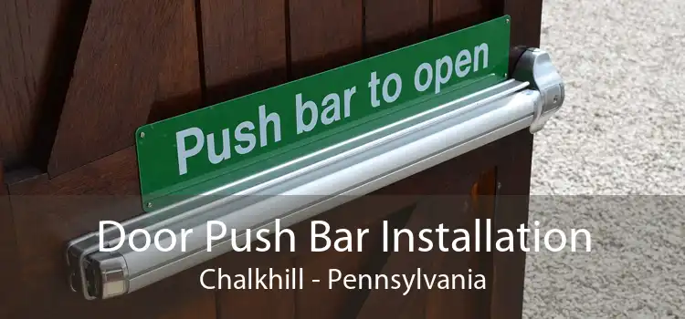 Door Push Bar Installation Chalkhill - Pennsylvania