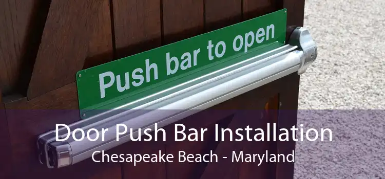 Door Push Bar Installation Chesapeake Beach - Maryland