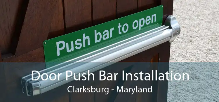 Door Push Bar Installation Clarksburg - Maryland