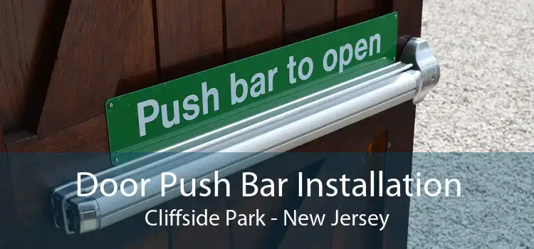 Door Push Bar Installation Cliffside Park - New Jersey