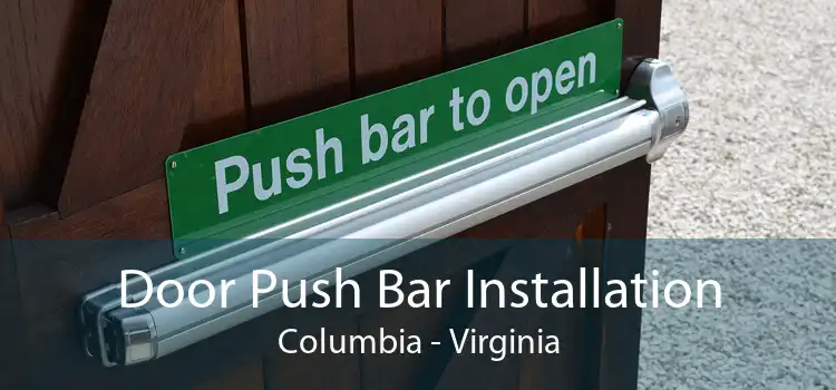 Door Push Bar Installation Columbia - Virginia