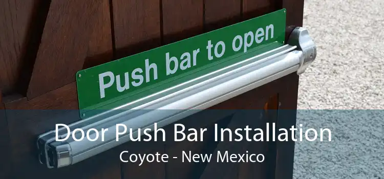 Door Push Bar Installation Coyote - New Mexico