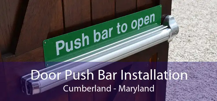 Door Push Bar Installation Cumberland - Maryland