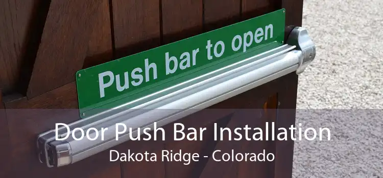 Door Push Bar Installation Dakota Ridge - Colorado