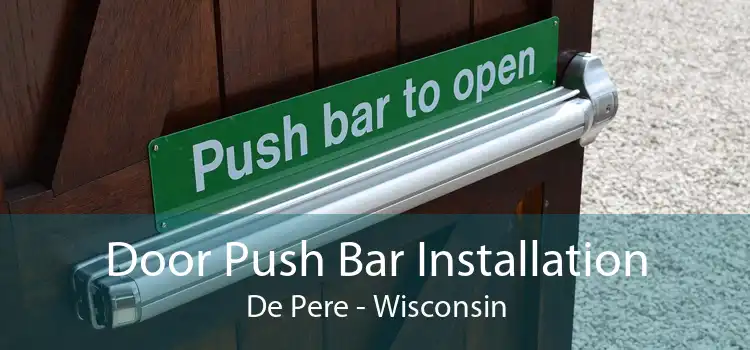 Door Push Bar Installation De Pere - Wisconsin