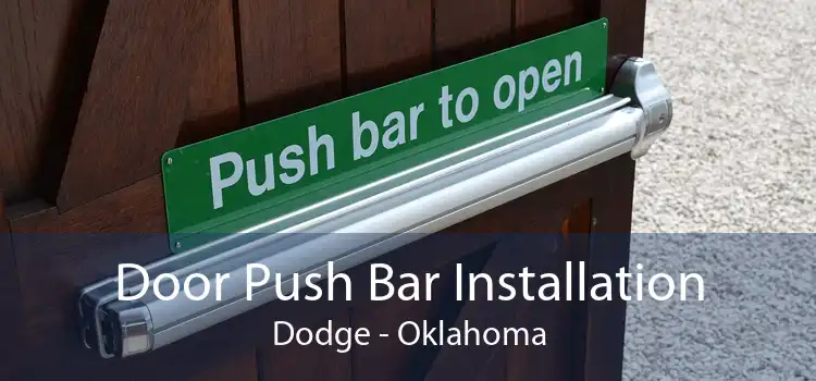 Door Push Bar Installation Dodge - Oklahoma