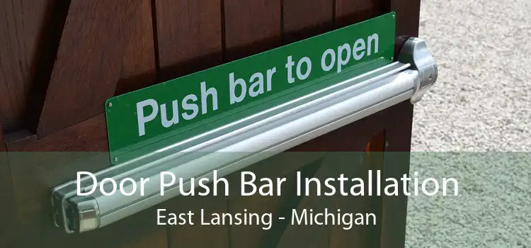 Door Push Bar Installation East Lansing - Michigan