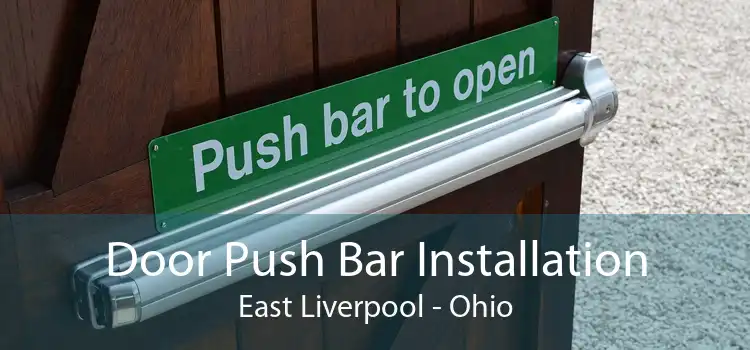 Door Push Bar Installation East Liverpool - Ohio