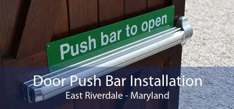 Door Push Bar Installation East Riverdale - Maryland