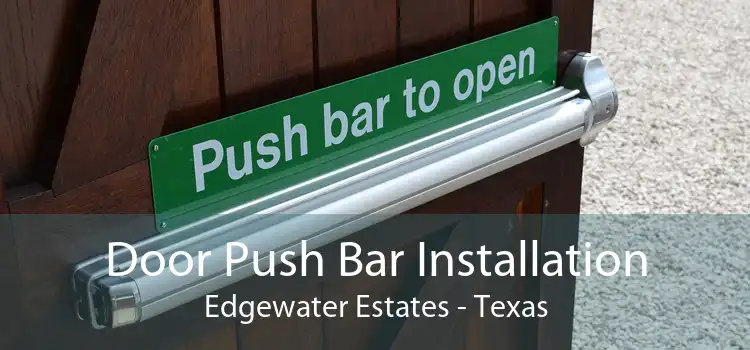 Door Push Bar Installation Edgewater Estates - Texas