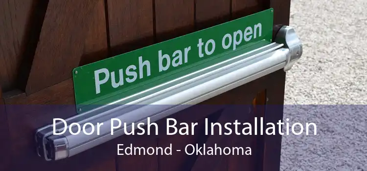 Door Push Bar Installation Edmond - Oklahoma