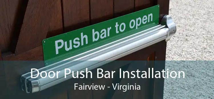 Door Push Bar Installation Fairview - Virginia