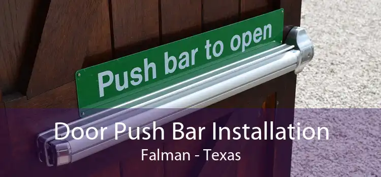 Door Push Bar Installation Falman - Texas