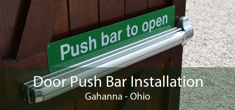 Door Push Bar Installation Gahanna - Ohio
