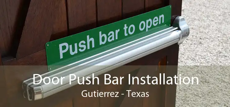 Door Push Bar Installation Gutierrez - Texas