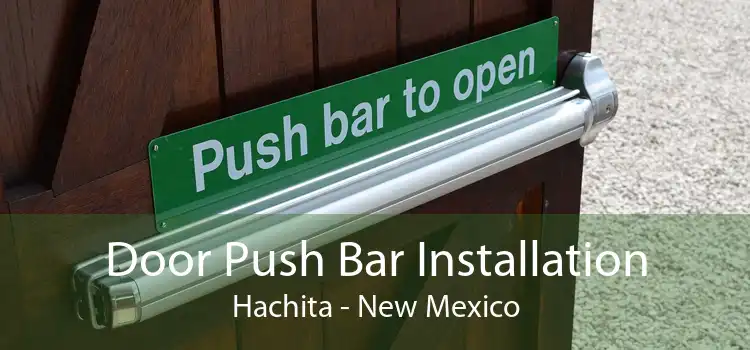 Door Push Bar Installation Hachita - New Mexico