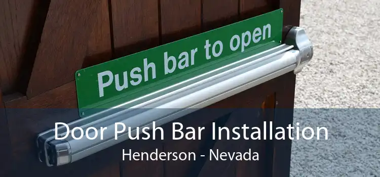 Door Push Bar Installation Henderson - Nevada
