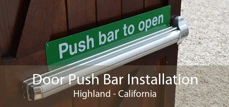 Door Push Bar Installation Highland - California