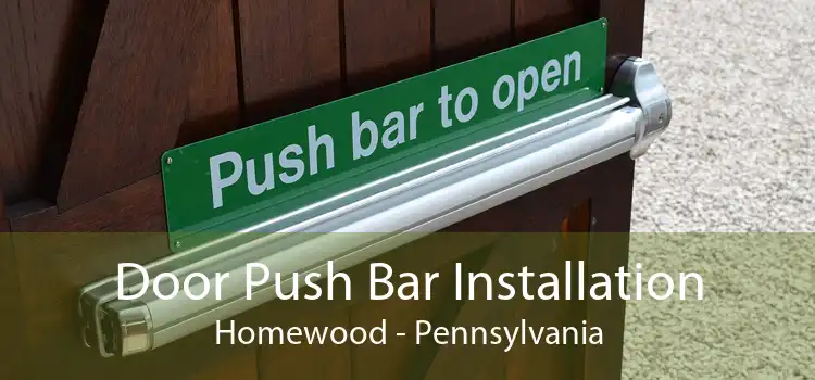 Door Push Bar Installation Homewood - Pennsylvania