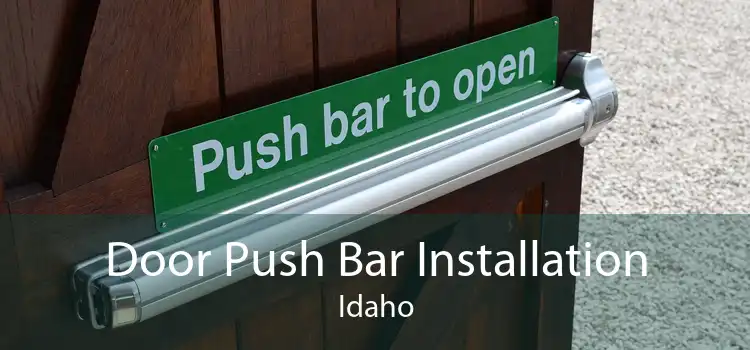Door Push Bar Installation Idaho