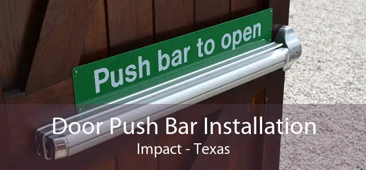 Door Push Bar Installation Impact - Texas