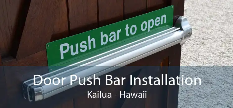 Door Push Bar Installation Kailua - Hawaii