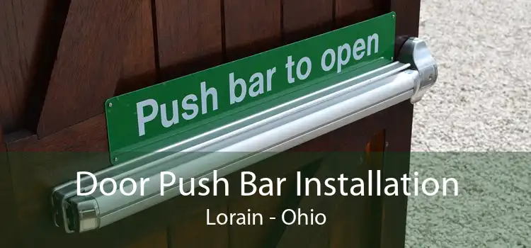 Door Push Bar Installation Lorain - Ohio