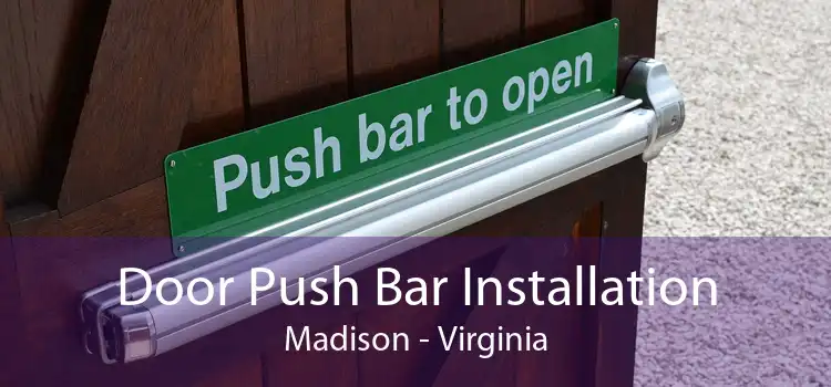 Door Push Bar Installation Madison - Virginia