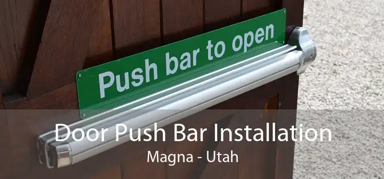 Door Push Bar Installation Magna - Utah