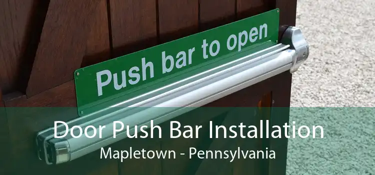 Door Push Bar Installation Mapletown - Pennsylvania