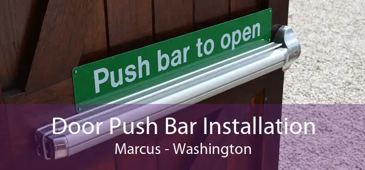 Door Push Bar Installation Marcus - Washington