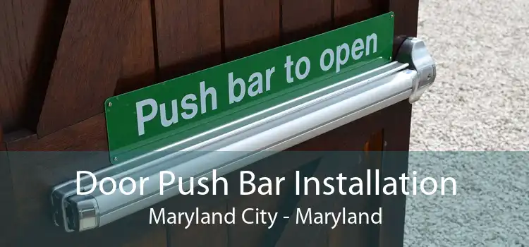 Door Push Bar Installation Maryland City - Maryland