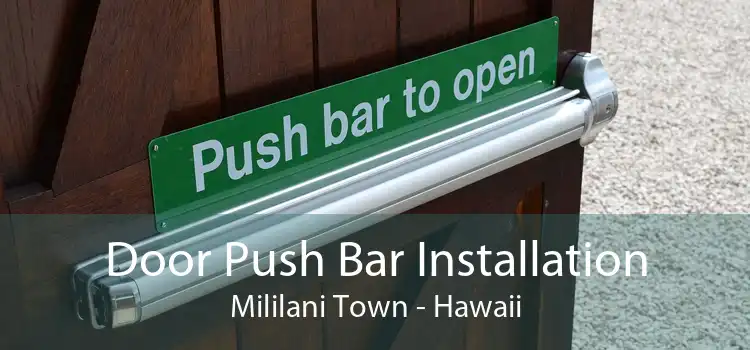 Door Push Bar Installation Mililani Town - Hawaii