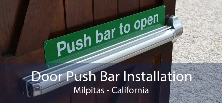 Door Push Bar Installation Milpitas - California