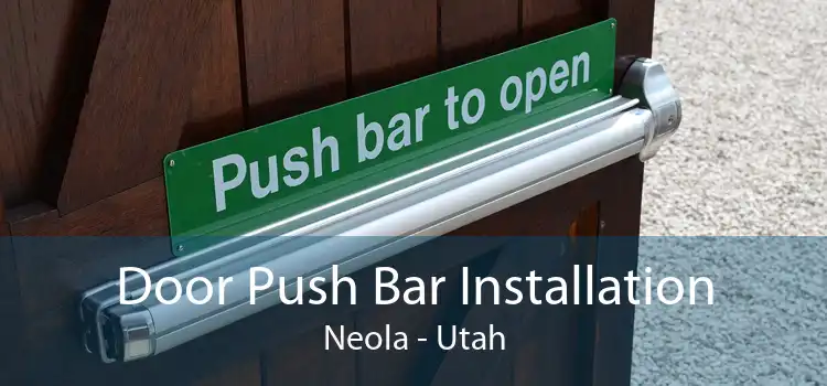 Door Push Bar Installation Neola - Utah