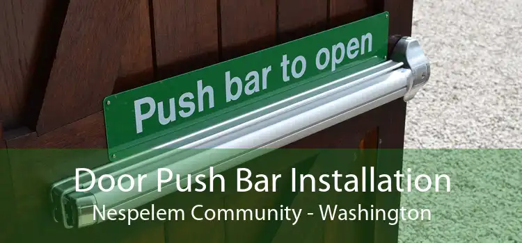 Door Push Bar Installation Nespelem Community - Washington