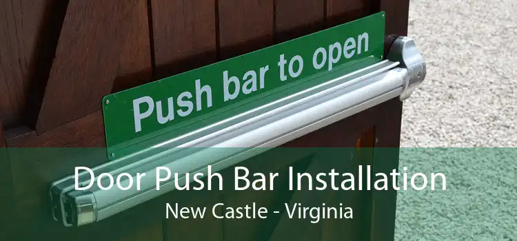 Door Push Bar Installation New Castle - Virginia