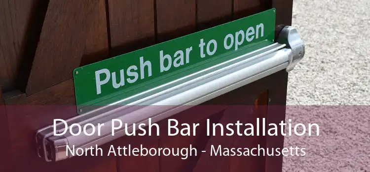 Door Push Bar Installation North Attleborough - Massachusetts