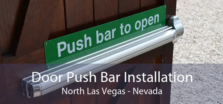 Door Push Bar Installation North Las Vegas - Nevada