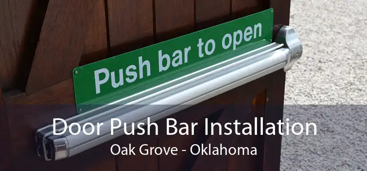 Door Push Bar Installation Oak Grove - Oklahoma
