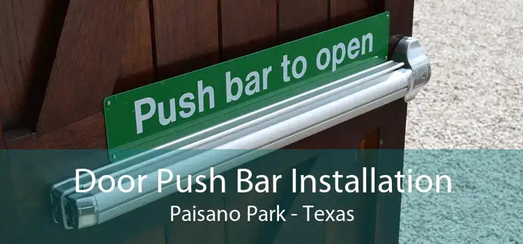 Door Push Bar Installation Paisano Park - Texas