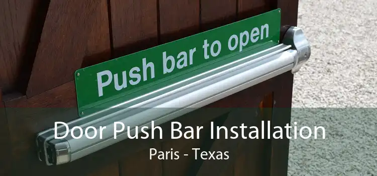 Door Push Bar Installation Paris - Texas