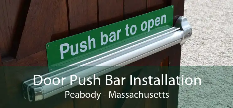Door Push Bar Installation Peabody - Massachusetts